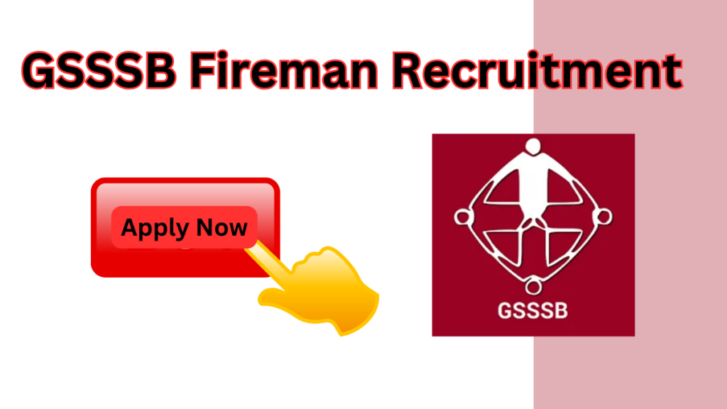 GSSSB Fireman Recruitment 2025: Everything You Need to Know