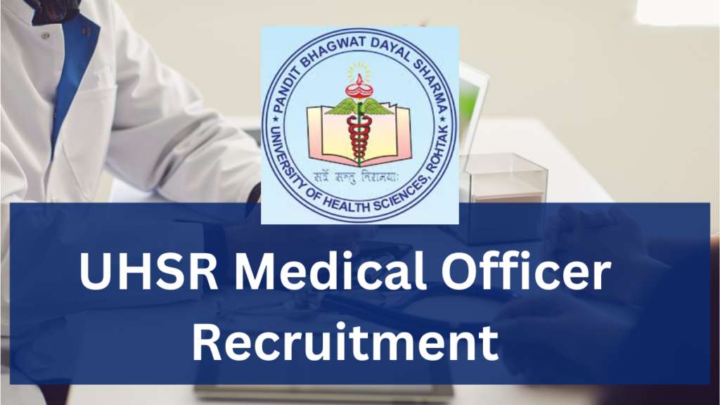 UHSR Medical Officer Recruitment: Salary, Perks, and Career Growth