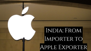 "India's Transformation: From Importer to Exporter of Apple Components"