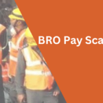 BRO Pay Scale 2025 – Check Pay Scale & Allowances