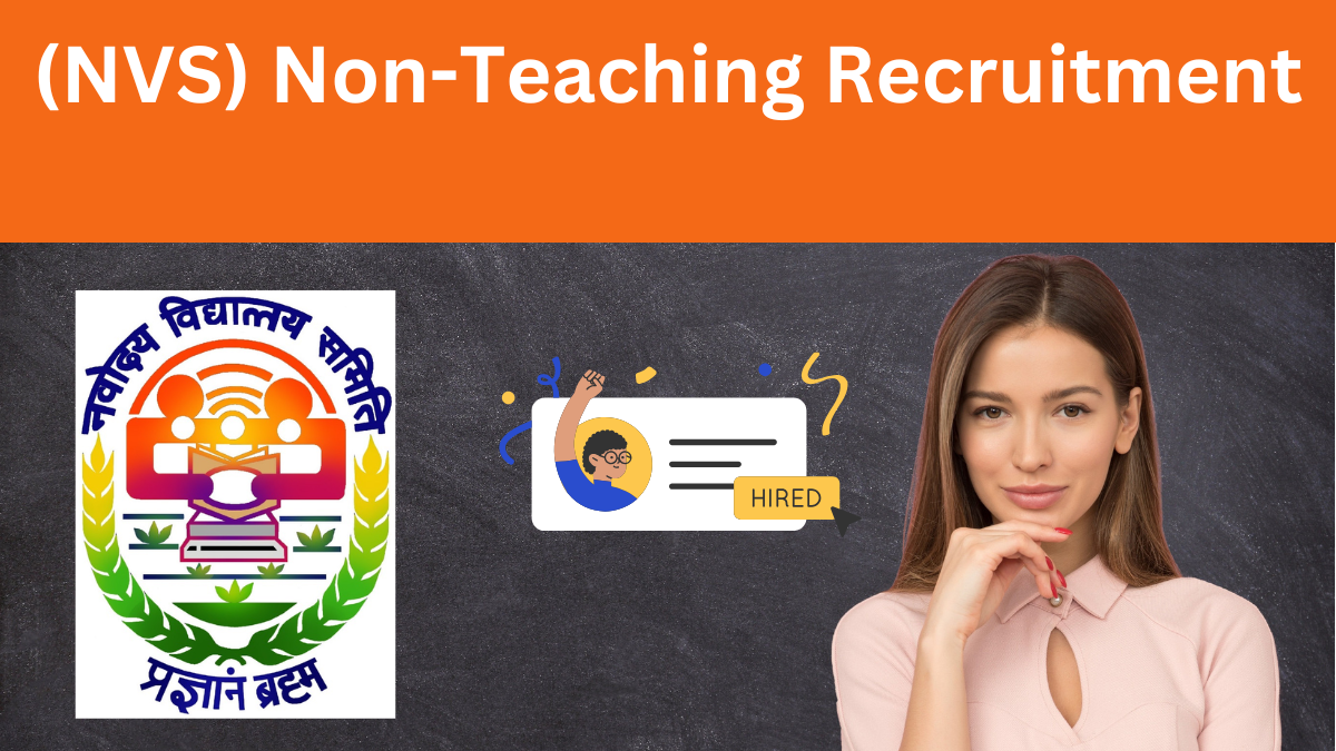 Navodaya Vidyalaya Samiti (NVS) Non-Teaching Recruitment 2025