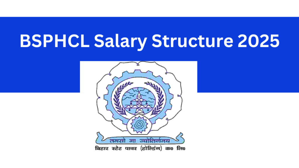 BSPHCL Salary Structure: Technician, GTO, Clerk Pay Scale