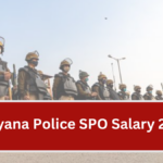 Haryana Police SPO Salary 2025: Monthly Pay & Job Benefits