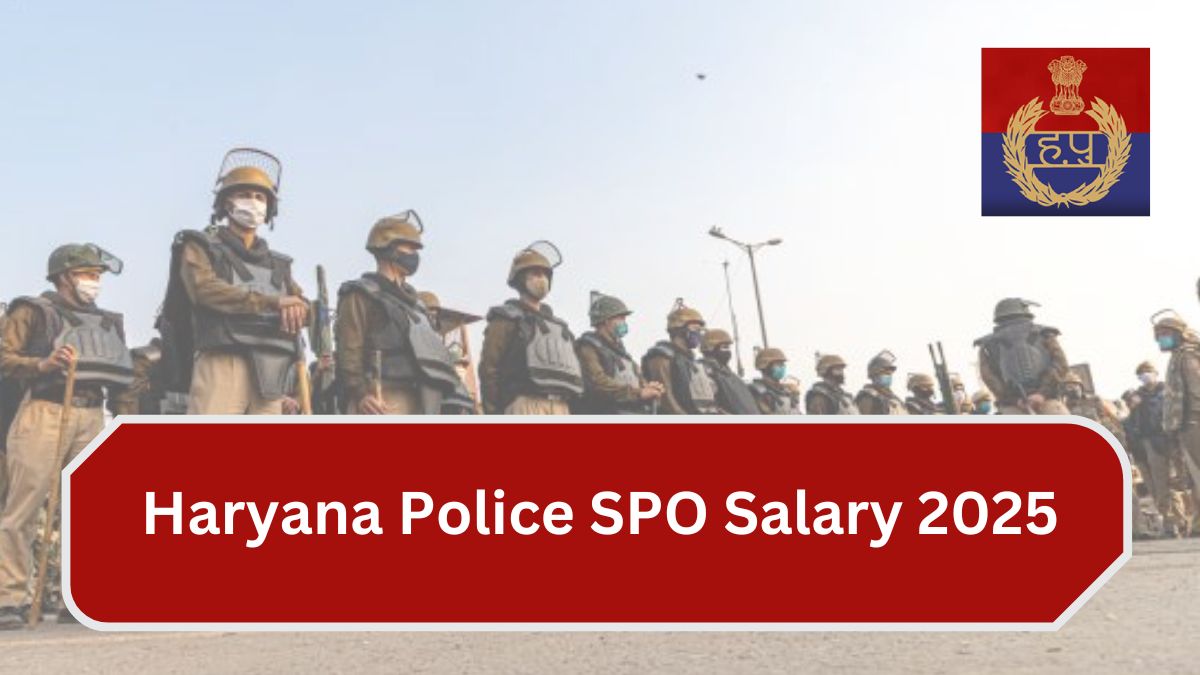 Haryana Police SPO Salary 2025: Monthly Pay & Job Benefits