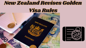 New Zealand Revises Golden Visa Rules: A Game-Changer for Wealthy Indians?