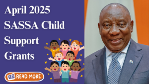 "SASSA’s April 2025 Child Support Grants: Facing Delays and Migration Issues"