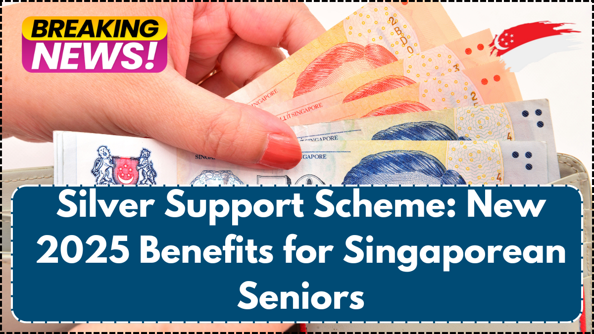 Silver Support Scheme: New 2025 Benefits for Singaporean Seniors