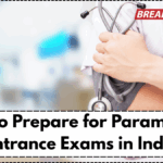 How to Prepare for Paramedical Entrance Exams in India