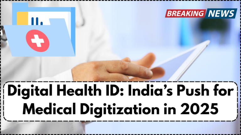 Digital Health ID: India’s Push for Medical Digitization in 2025