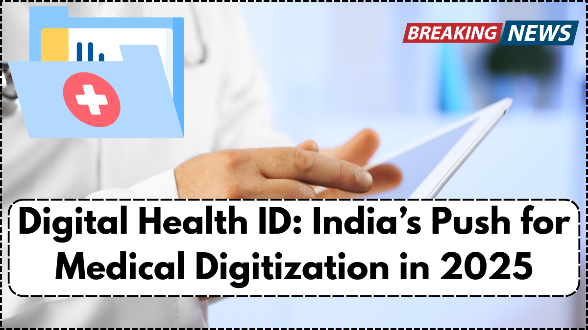 Digital Health ID: India’s Push for Medical Digitization in 2025