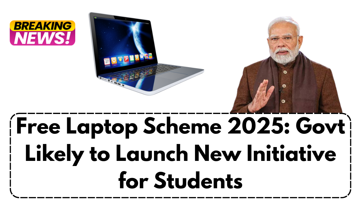 Free Laptop Scheme 2025: Govt Likely to Launch New Initiative for Students