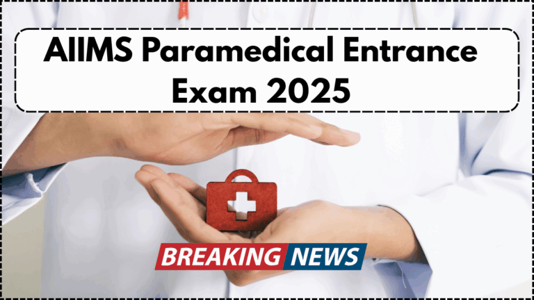 AIIMS Paramedical Entrance Exam 2025: Date, Syllabus, Eligibility