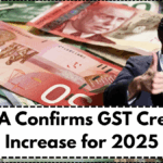 CRA Confirms GST Credit Increase for 2025: New Payment Amounts