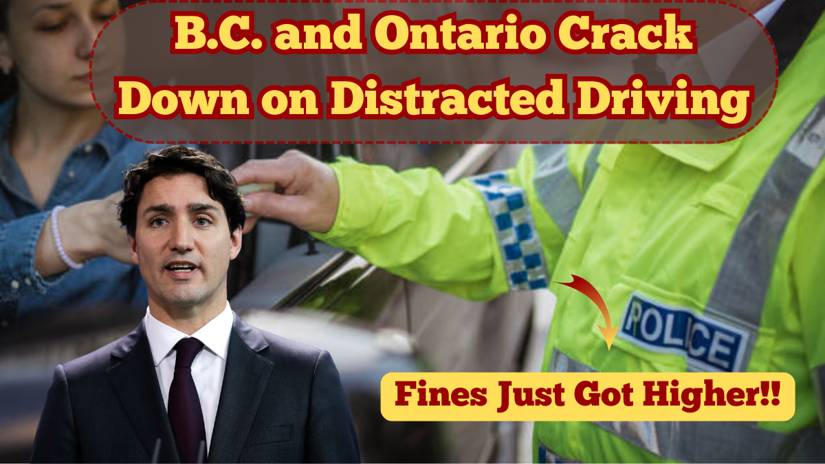 B.C. and Ontario Crack Down on Distracted Driving – Fines Just Got Higher