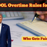 New DOL Overtime Rules for 2025 – Who Gets Paid More?