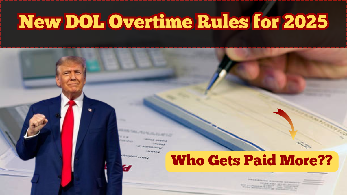 New DOL Overtime Rules for 2025 – Who Gets Paid More?