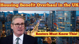 Housing Benefit Overhaul in the UK – What Renters Must Know in 2025