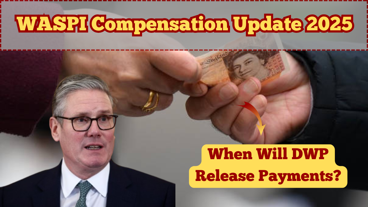WASPI Compensation Update 2025 – When Will DWP Release Payments?