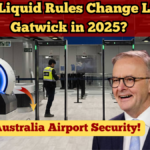 Australia Airport Security – Will Liquid Rules Change Like Gatwick in 2025?
