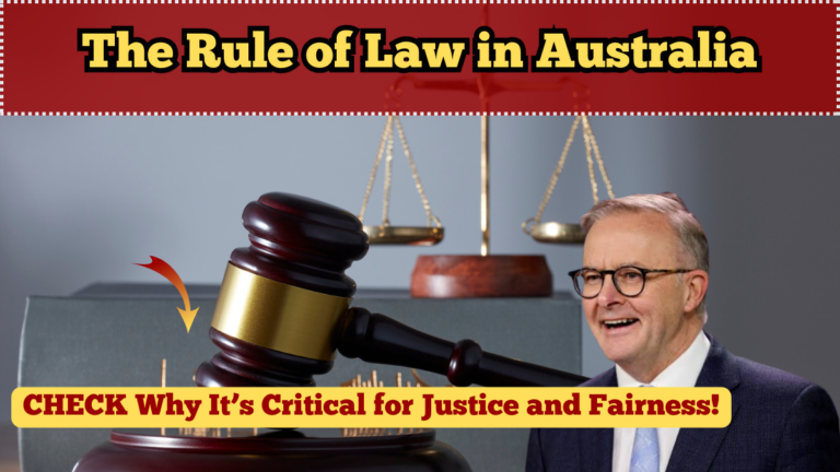 The Rule of Law in Australia – Why It’s Critical for Justice and Fairness