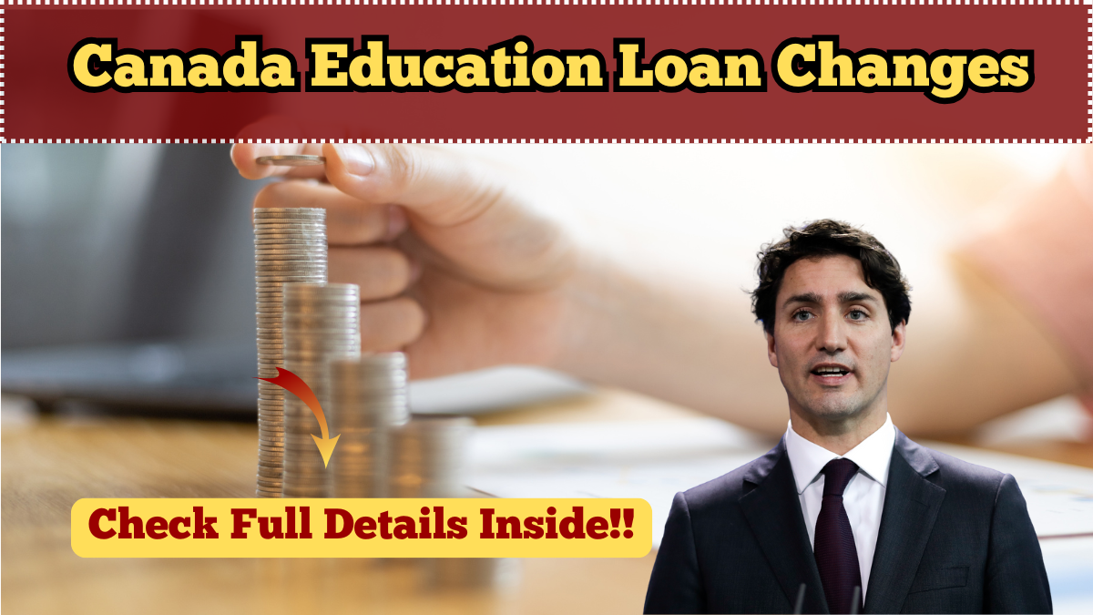 Canada Education Loan Changes for 2025 – Full Details Inside