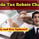 Canada Tax Rebate Changes 2025 – Eligibility and Key Updates