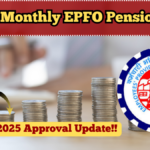 ₹7,500 Monthly EPFO Pension Hike – Latest 2025 Approval Update