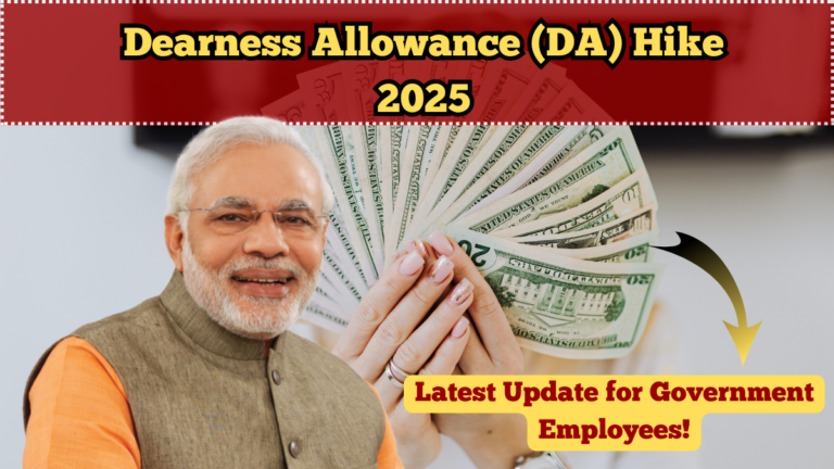 Dearness Allowance (DA) Hike 2025 – Latest Update for Government Employees