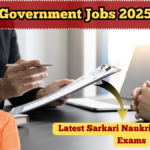 Government Jobs 2025 – Latest Sarkari Naukri Updates and Exams