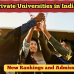 Top Private Universities in India 2025 – New Rankings and Admission Guide