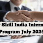 New Skill India Internship Program July 2025 – Stipend, Apply Dates, Benefits
