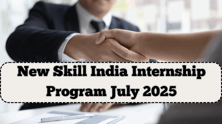New Skill India Internship Program July 2025 – Stipend, Apply Dates, Benefits