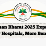 Ayushman Bharat 2025 Expansion – New Hospitals, More Benefits Announced