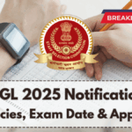 SSC CGL 2025 Notification Out – Vacancies, Exam Date & Apply Link