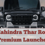 Mahindra Thar Roxx Premium Launched – Price, Features & Off-Road Specs