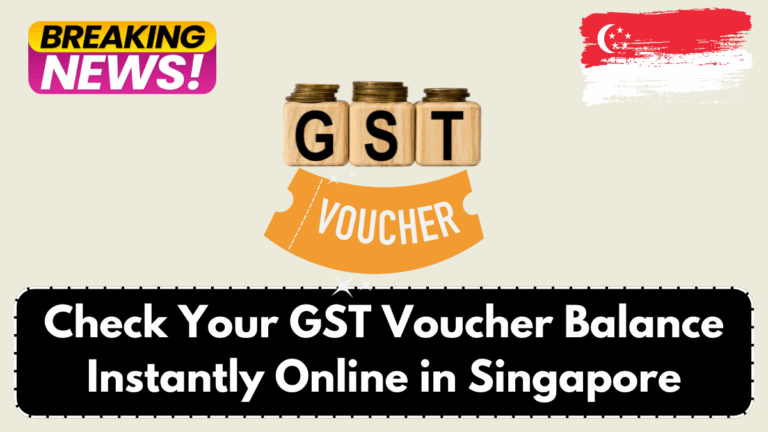 Check Your GST Voucher Balance Instantly Online in Singapore