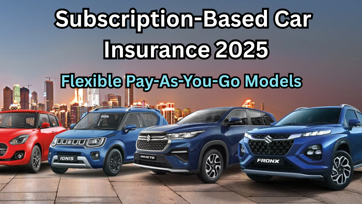Subscription-Based Car Insurance 2025: Flexible Pay-As-You-Go Models